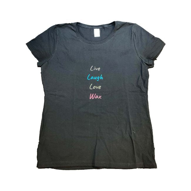 Live, Laugh, Love, Wax T-Shirt